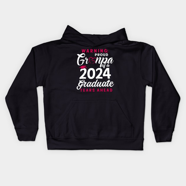 Warning Proud Grandpa Of A 2024 Graduate Tears Ahead Kids Hoodie by Marcelo Nimtz